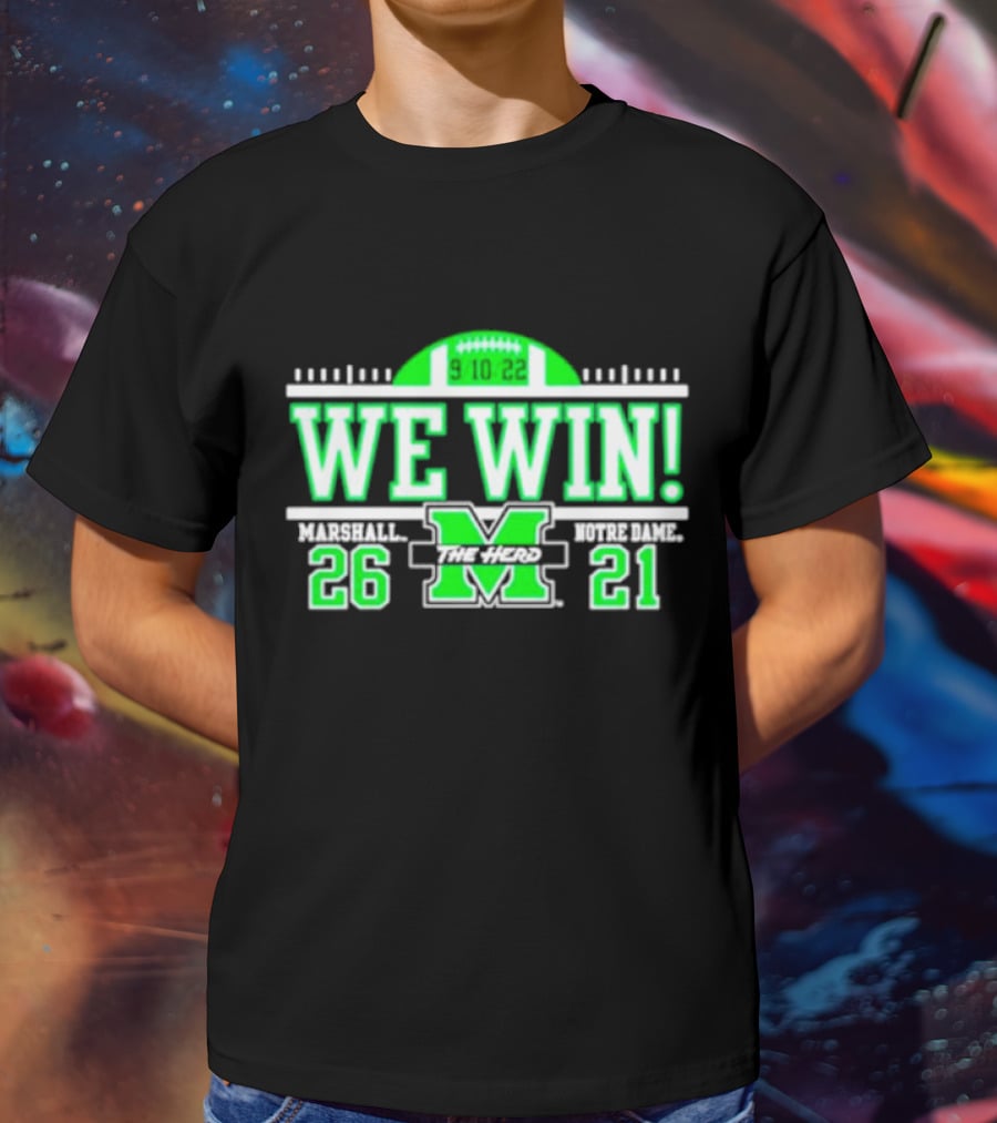 We Win Marshall 9.10.22 Football 26-21 T-Shirt