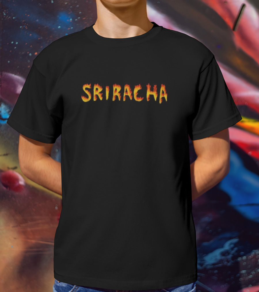 Sriracha Hot Sauce Flame Text T-Shirt