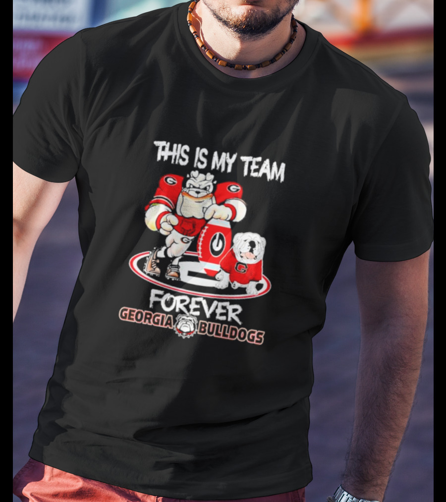 This Is My Team Forever Georgia Bulldogs T-Shirt