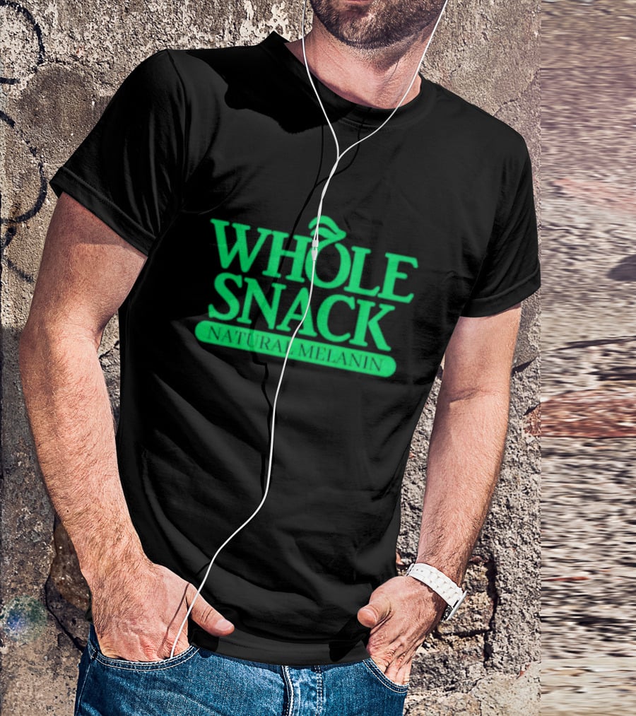 WHOLE SNACK NATURAL MELANIN T-Shirt