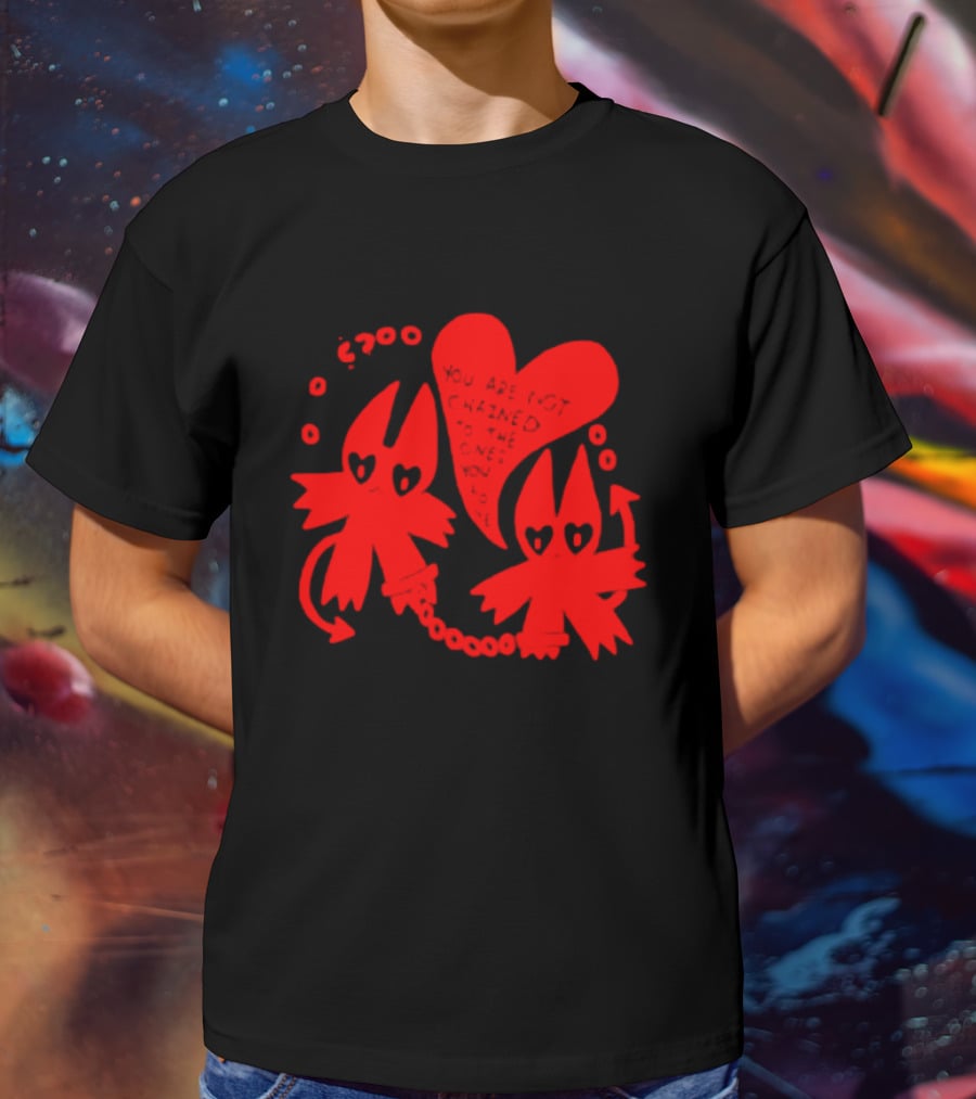 You Are Not Chained To The Ones You Love Heart-Chain Devils T-Shirt
