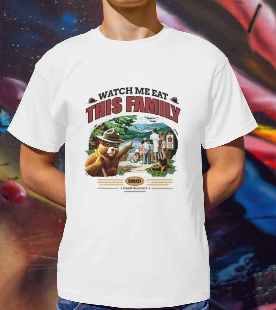 Watch Me Eat This Family Smokey Bear Outdoor Scene T-Shirt