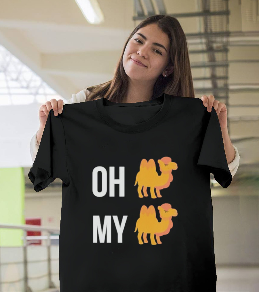 OH CAMEL MY CAMEL OH MY CAMEL CAMEL T-Shirt