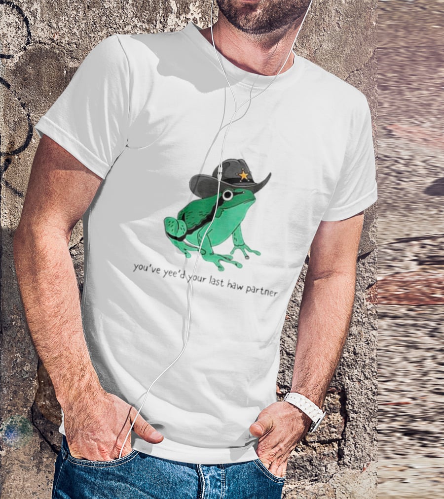 Frogs Cowboys You've Yee'd Your Last Haw Partner Deputy Sheriff Frog T-Shirt