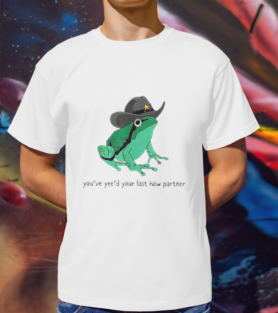 Frogs Cowboys You've Yee'd Your Last Haw Partner Deputy Sheriff Frog T-Shirt