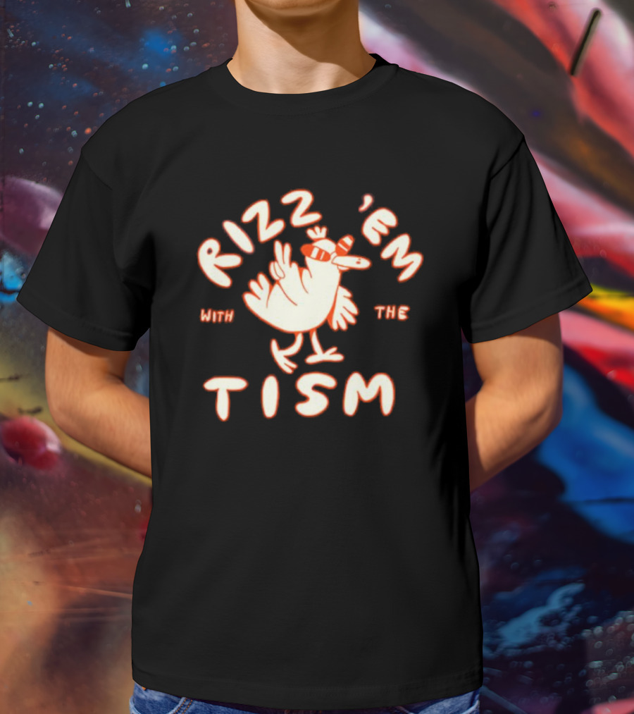 Rizz 'em With The 'Tism Chicken Wearing Sunglasses T-Shirt