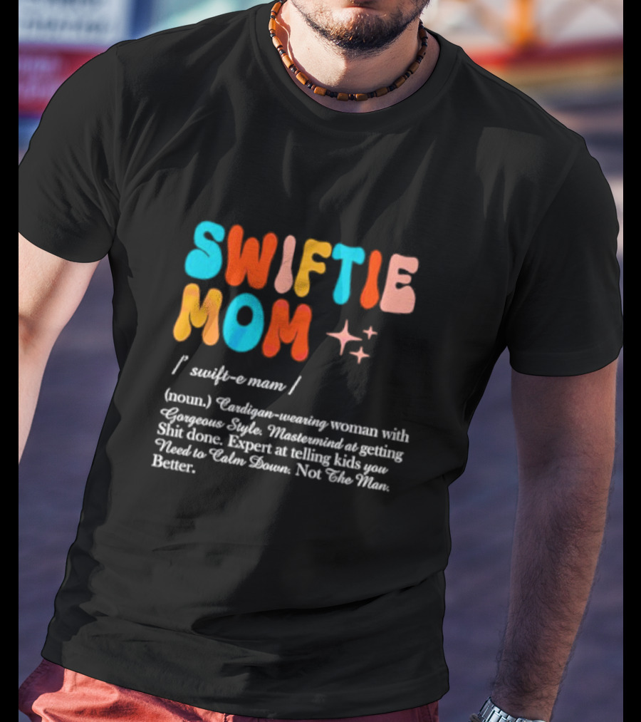 Swiftie Mom Definition Cardigan-Wearing Woman Expert At Telling Kids You Need To Calm Down T-Shirt