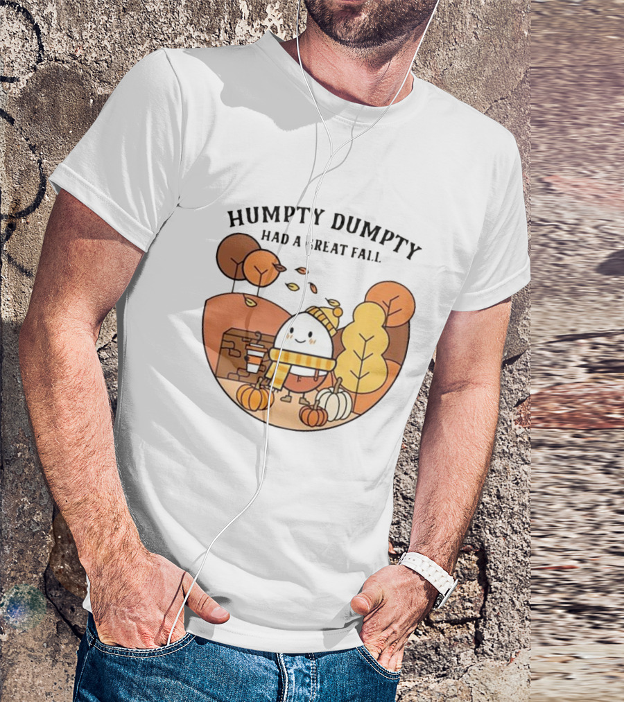 Humpty Dumpty Had A Great Fall Autumn Scene With Pumpkins And Leaves T-Shirt