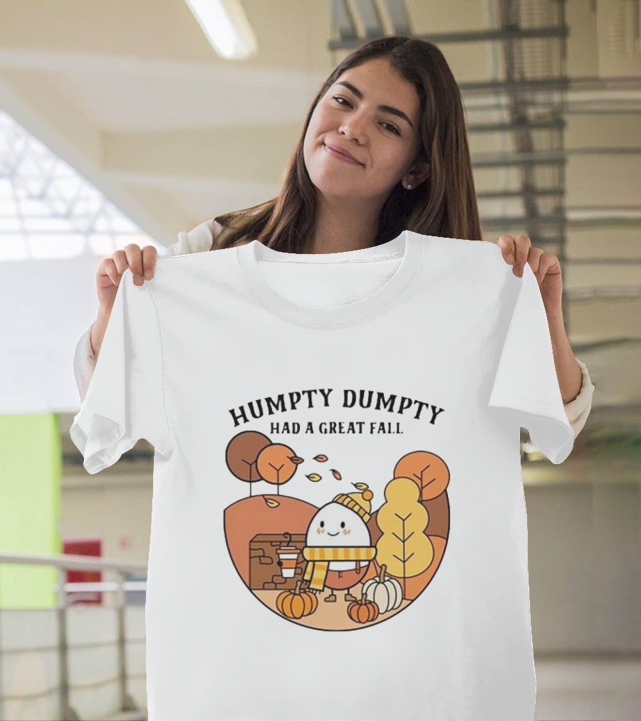 Humpty Dumpty Had A Great Fall Autumn Scene With Pumpkins And Leaves T-Shirt