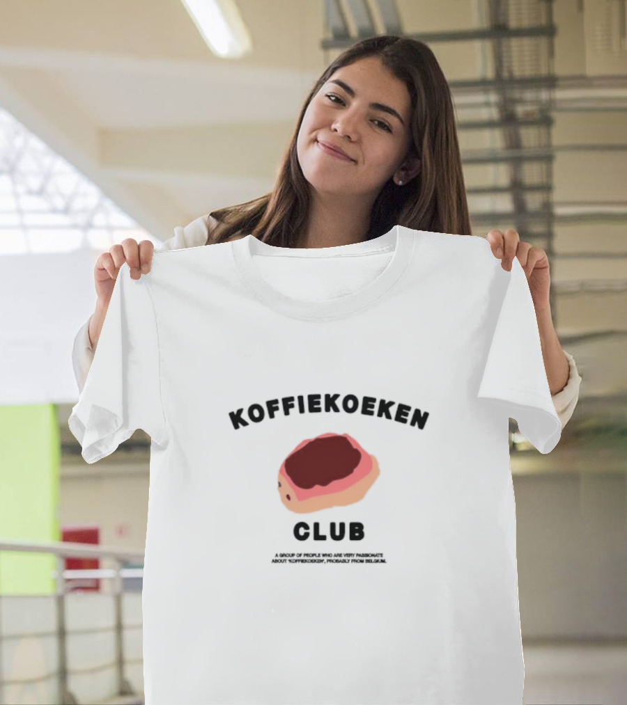 Koffiekoeken Club A Group Passionate About Koffiekoeken From Belgium T-Shirt