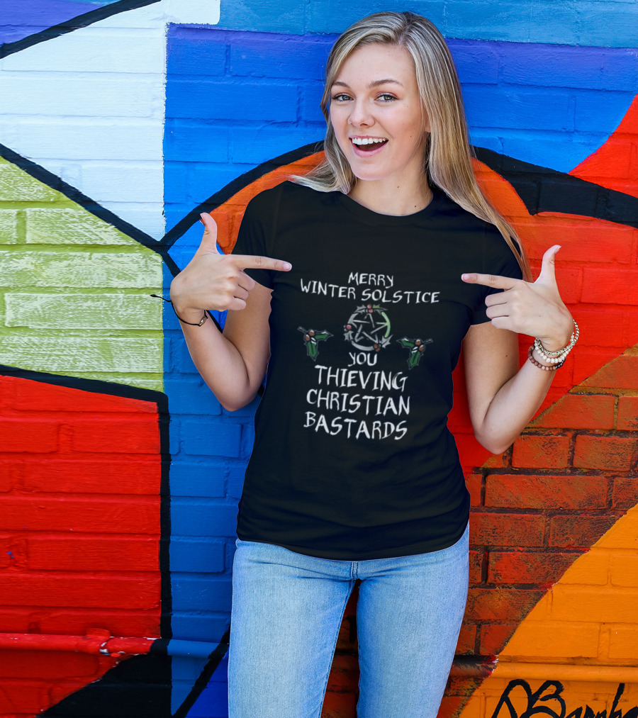 Merry Winter Solstice You Thieving Christian Bastards T-Shirt