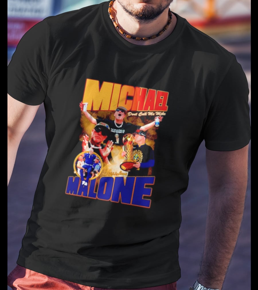 Michael Malone Don’t Call Me Mike Basketball Champion Coach T-Shirt