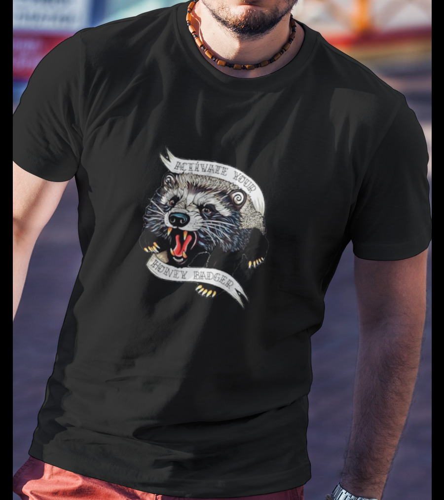 Activate Your Honey Badger Raccoon T-Shirt