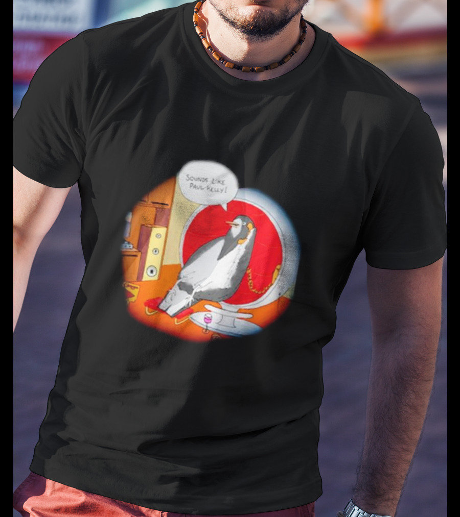 Sounds Like Paul Kelly Penguin Listening To Music In Modern Room T-Shirt