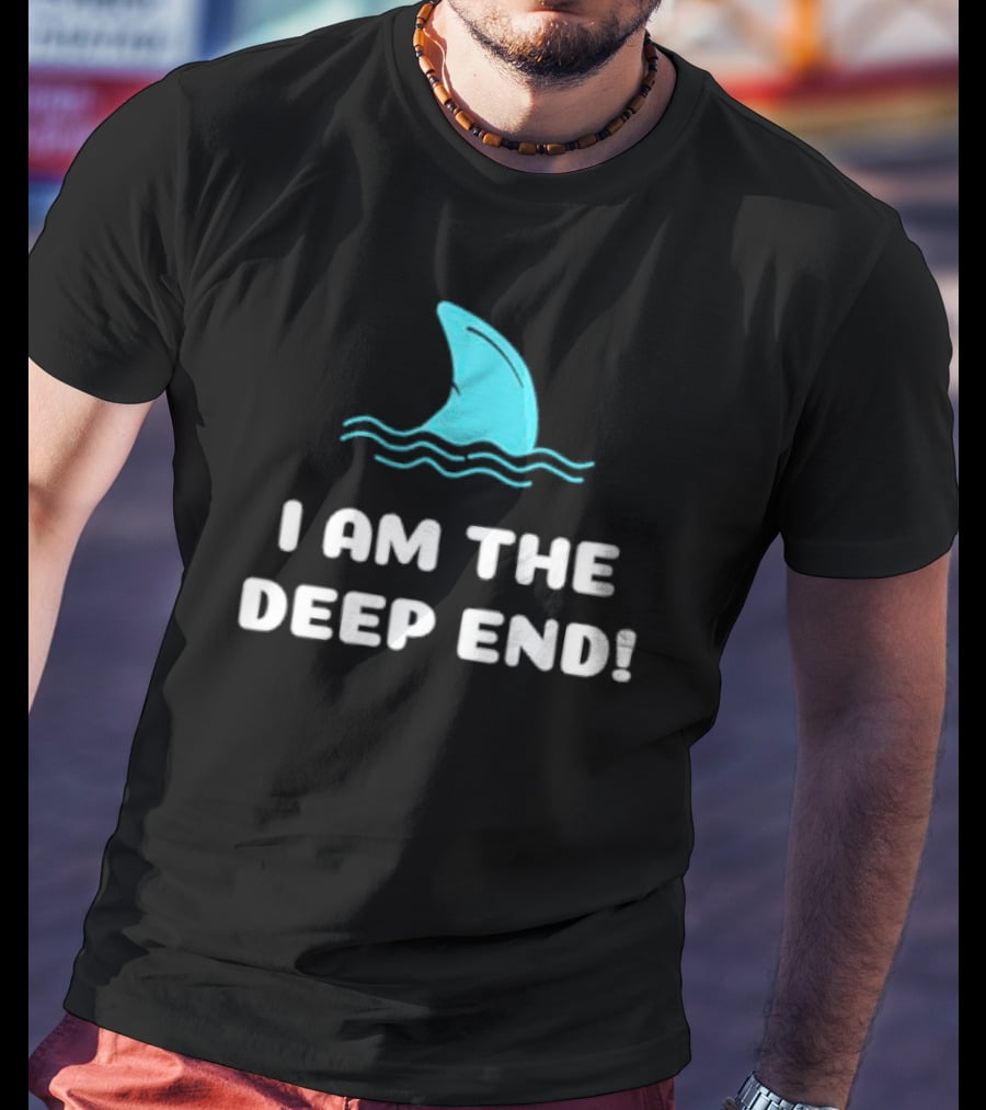 I Am The Deep End Shark Fin Wave T-Shirt
