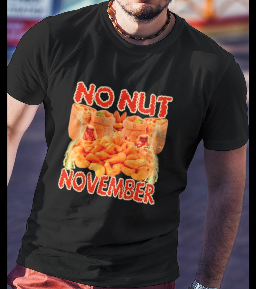 No Nut November Cashew And Pistachio Explosion T-Shirt