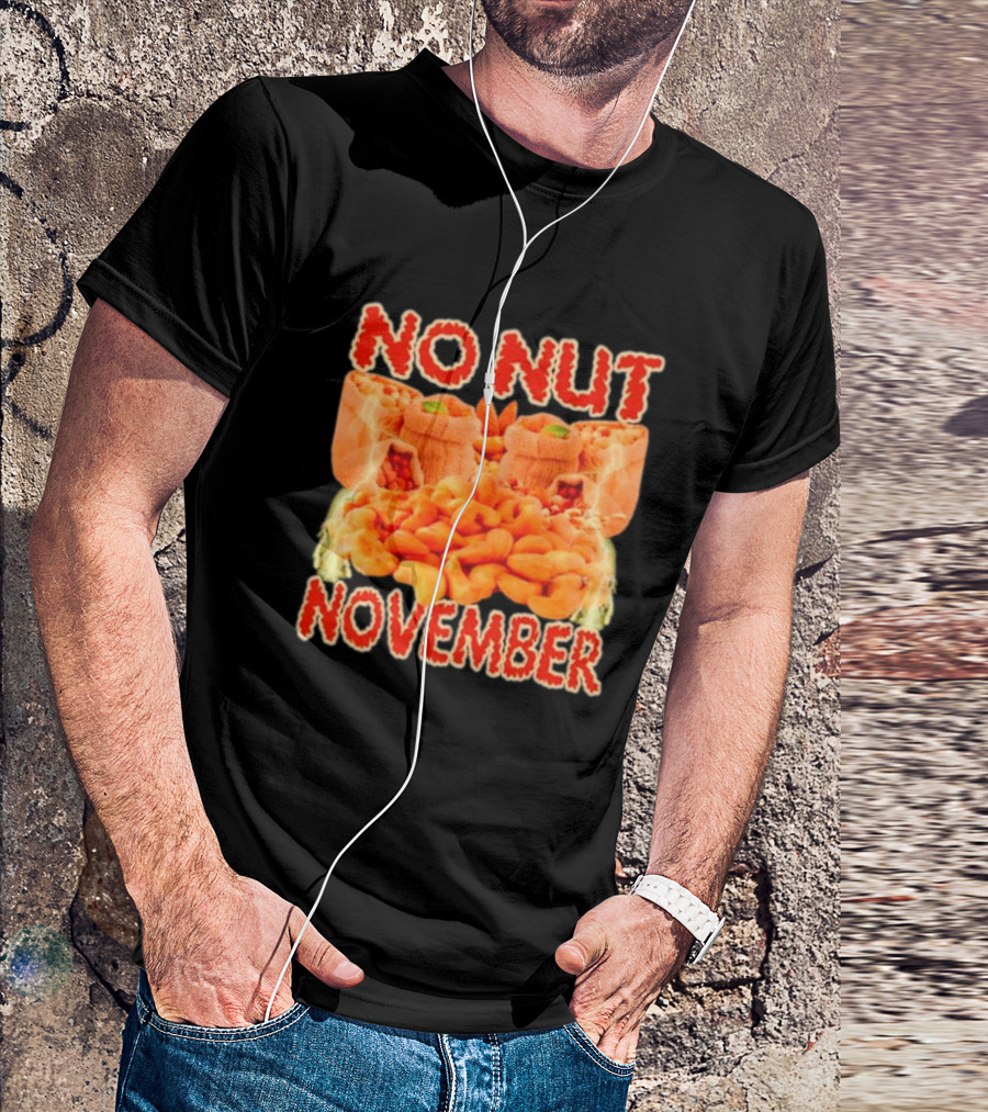No Nut November Cashew And Pistachio Explosion T-Shirt