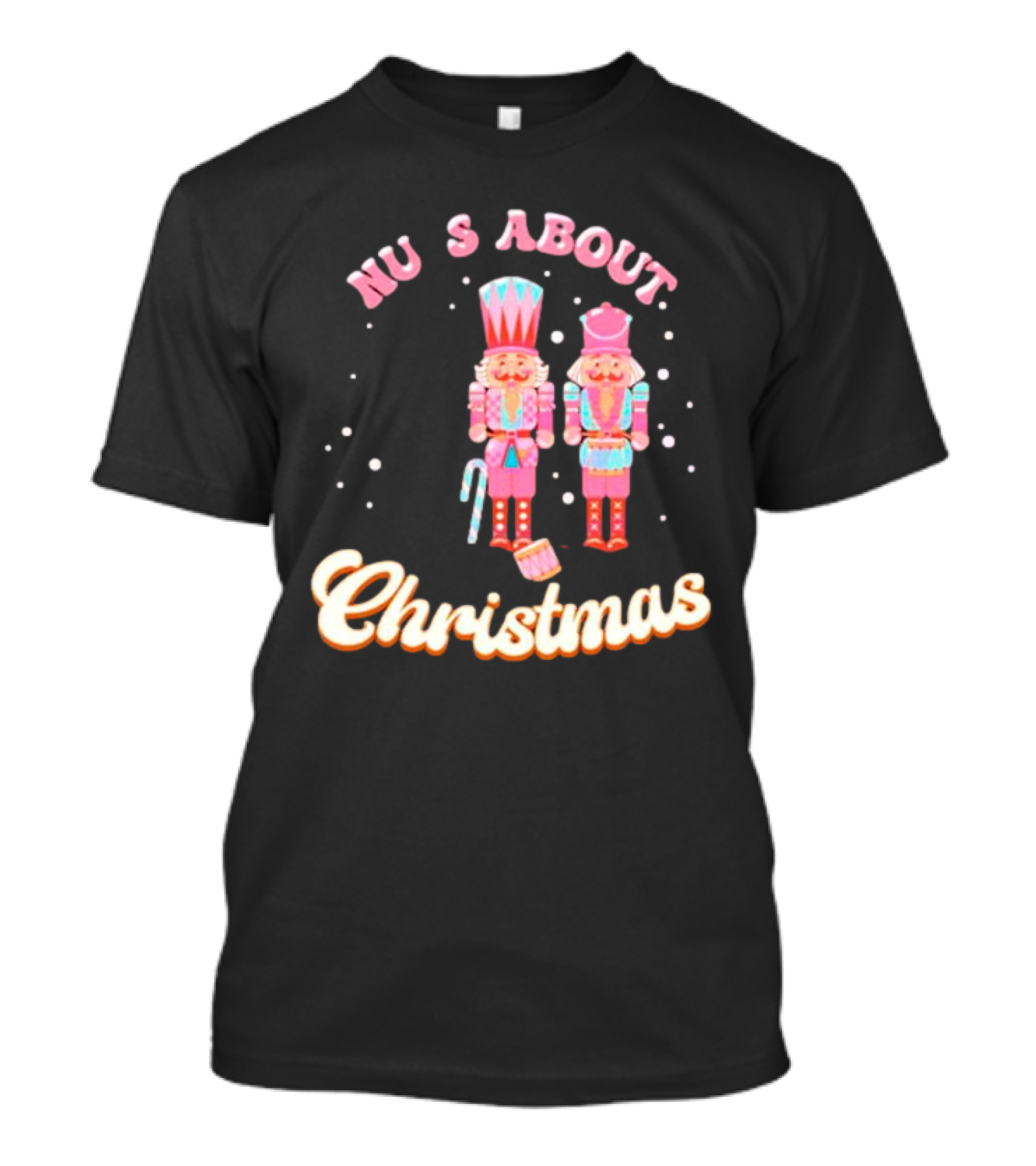 Nutcracker Nu S About Christmas With Candy Cane And Drum T-Shirt