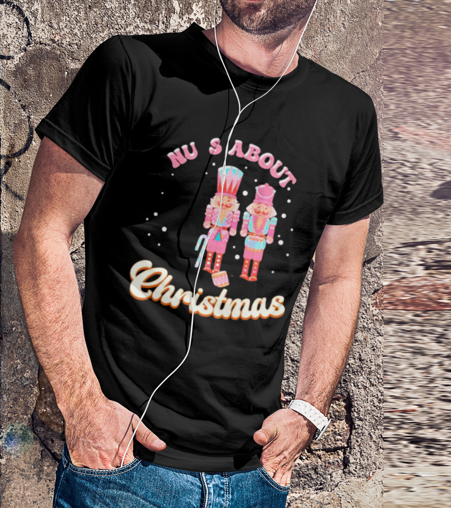 Nutcracker Nu S About Christmas With Candy Cane And Drum T-Shirt