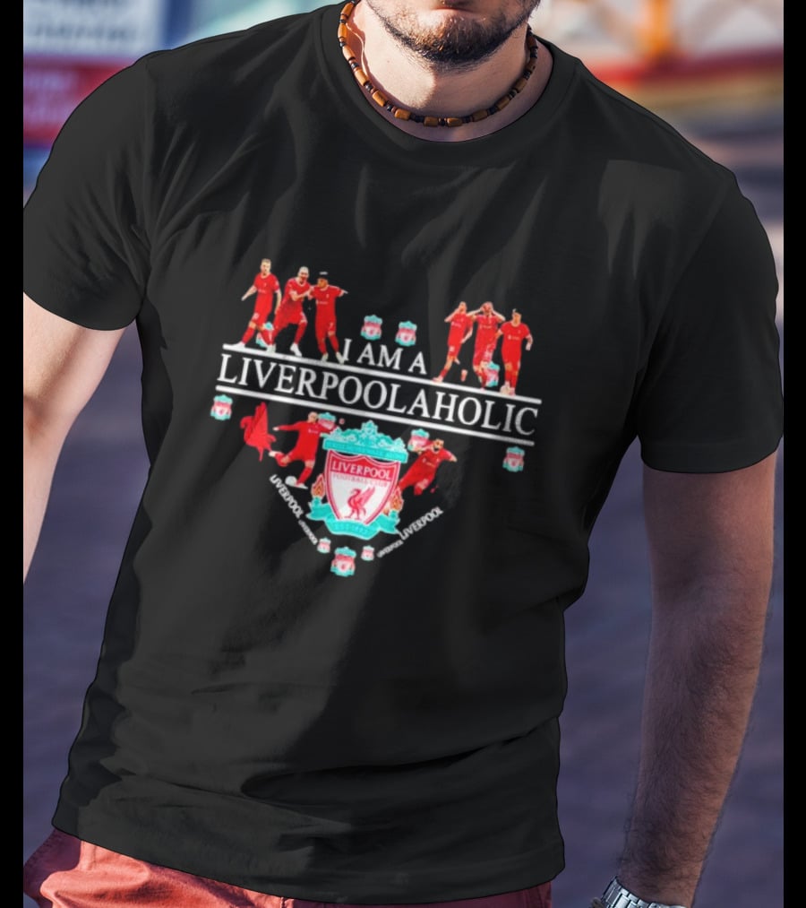 I AM A LIVERPOOLAHOLIC LIVERPOOL FC CREST PLAYERS CELEBRATION REDS SUPPORTER T-Shirt