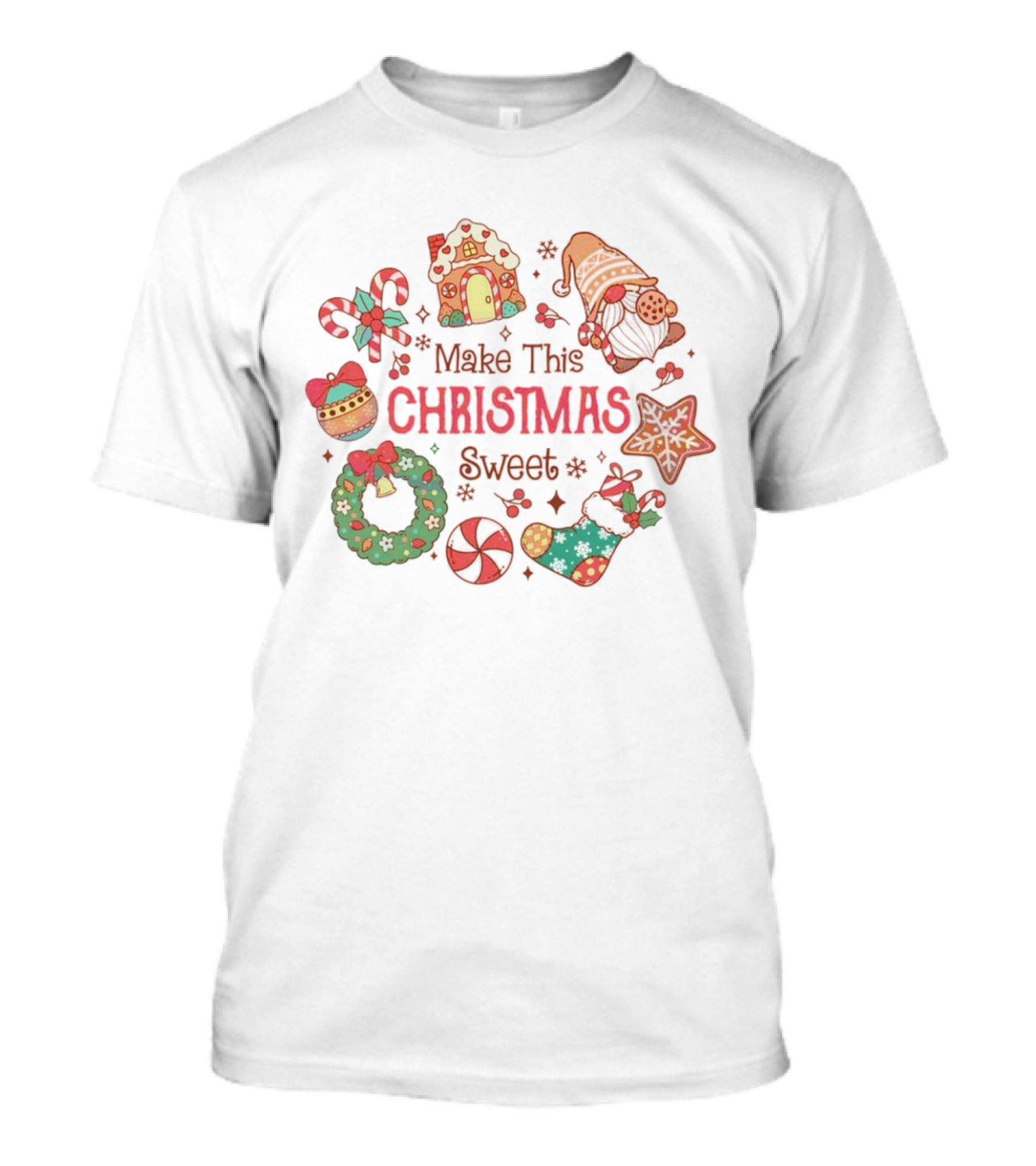 Make This Christmas Sweet Gingerbread House Candy Cane Stocking Wreath T-Shirt