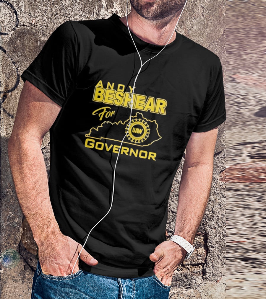 Andy Beshear UAW Kentucky For Governor T-Shirt