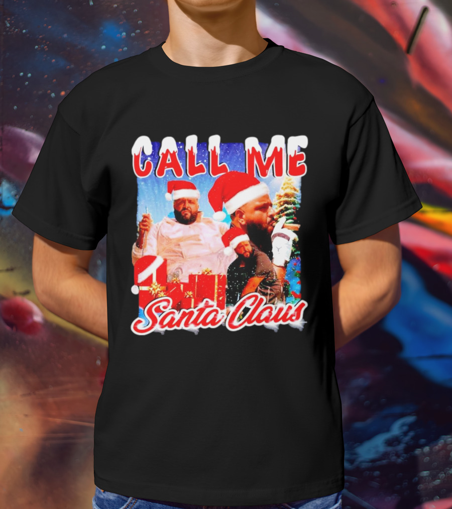 Call Me Santa Claus DJ Khaled Christmas Image T-Shirt