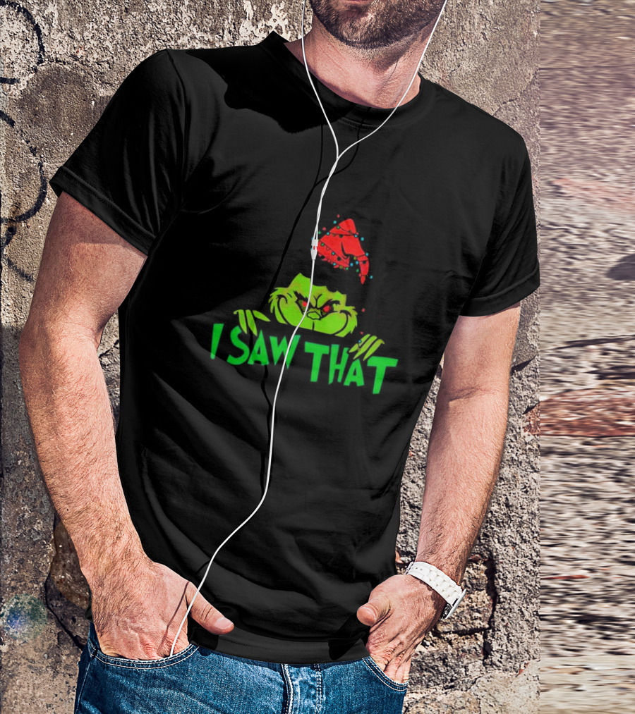 I Saw That Grinch Santa Christmas Lights Hat T-Shirt
