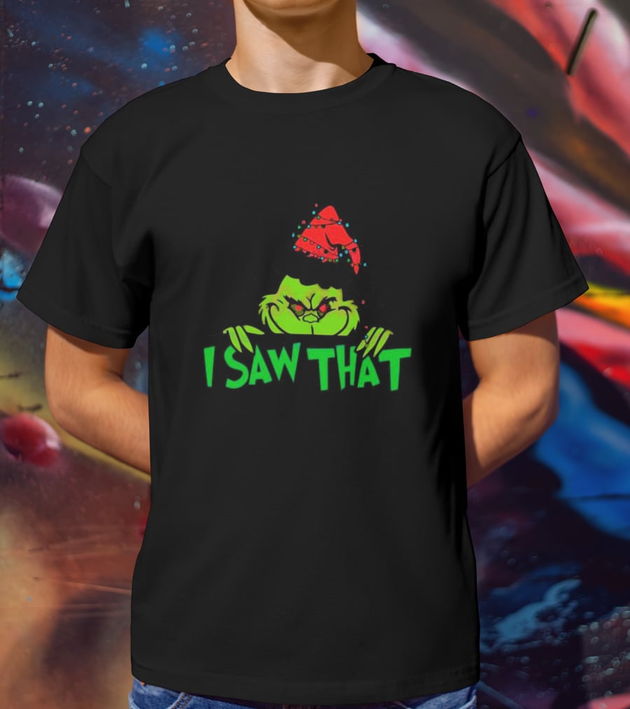 I Saw That Grinch Santa Christmas Lights Hat T-Shirt