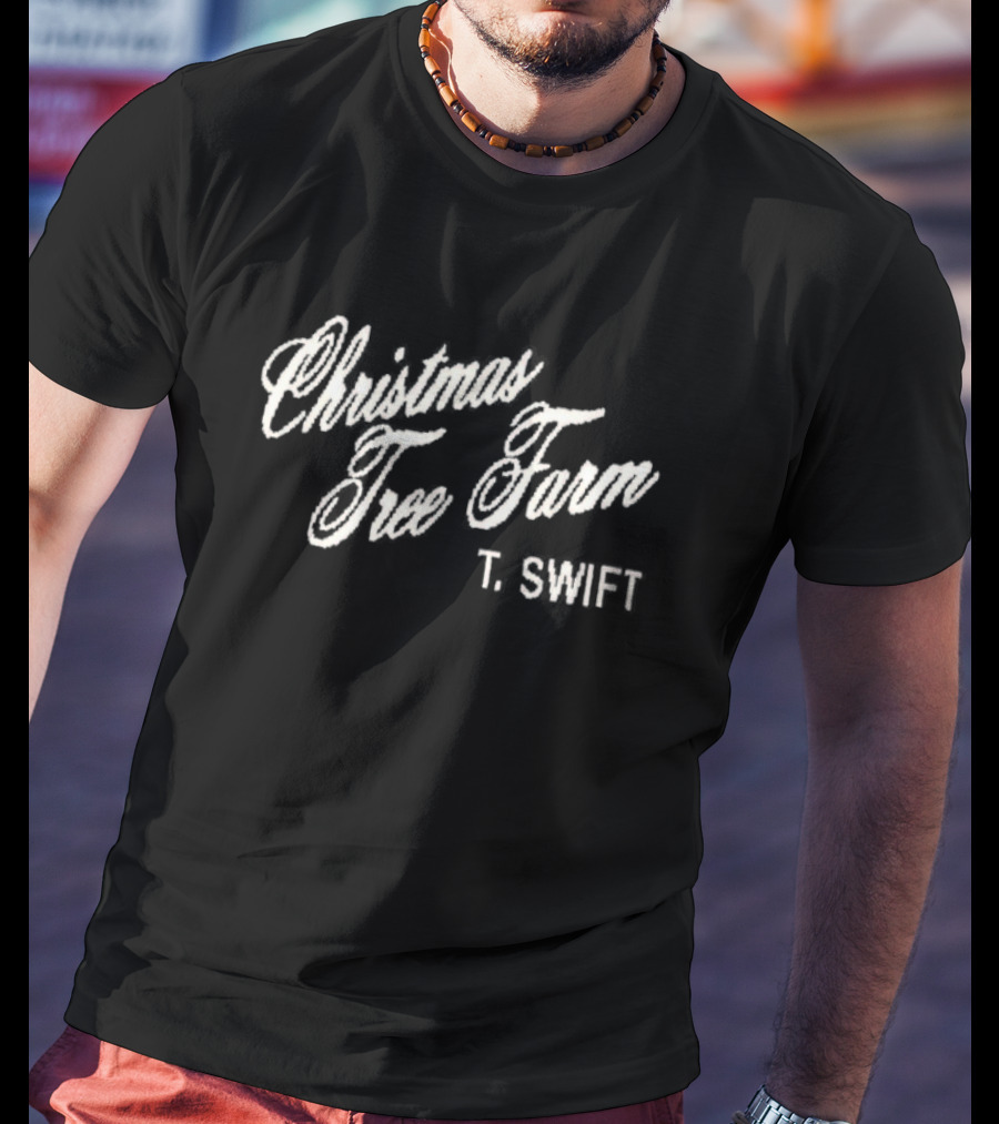 Christmas Tree Farm T. Swift T-Shirt