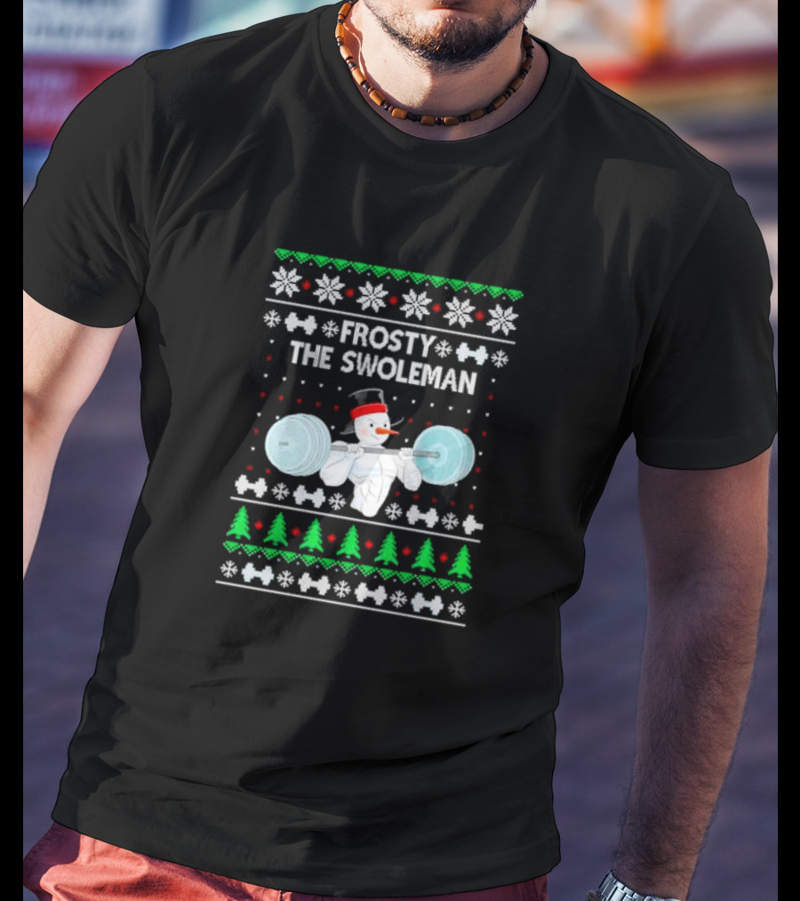 Frosty The Swoleman Snowman Lifting Weights Ugly Christmas T-Shirt