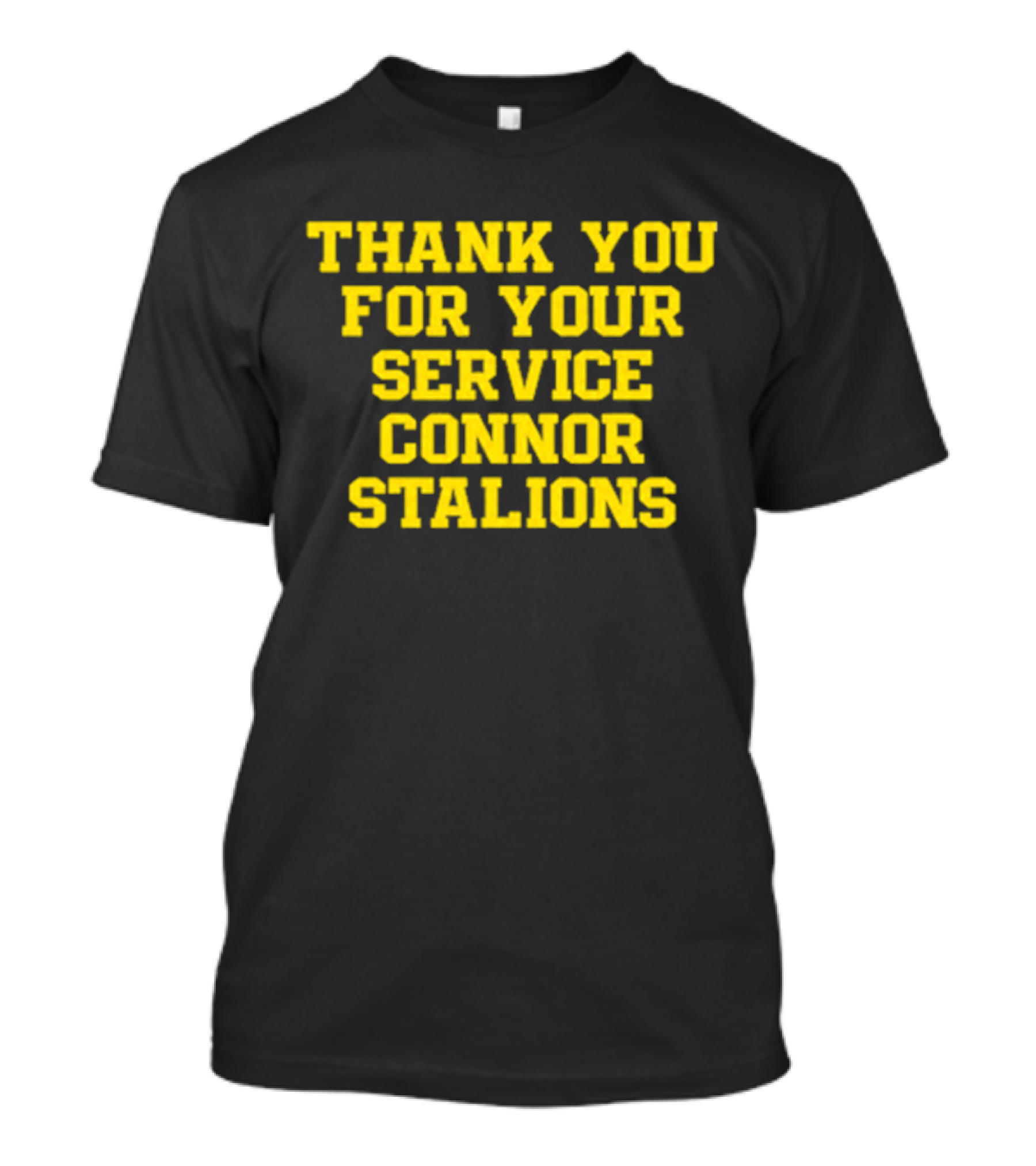 Thank You For Your Service Connor Stalions T-Shirt