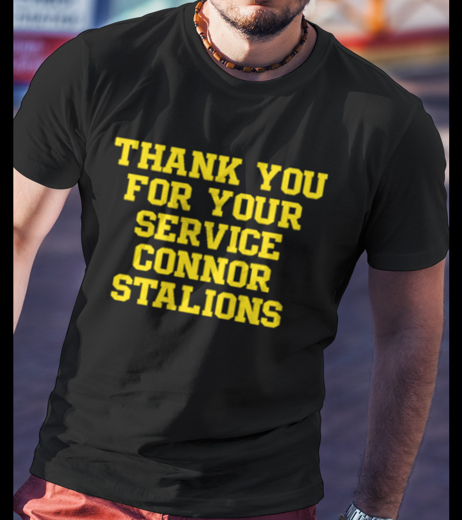 Thank You For Your Service Connor Stalions T-Shirt