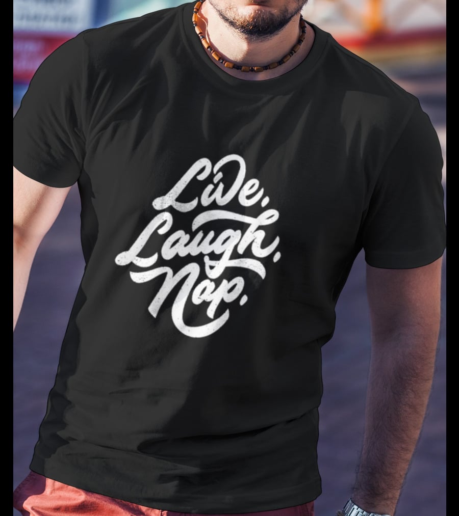 Dude Dad Live Laugh Nap Father's Relaxation Humor T-Shirt