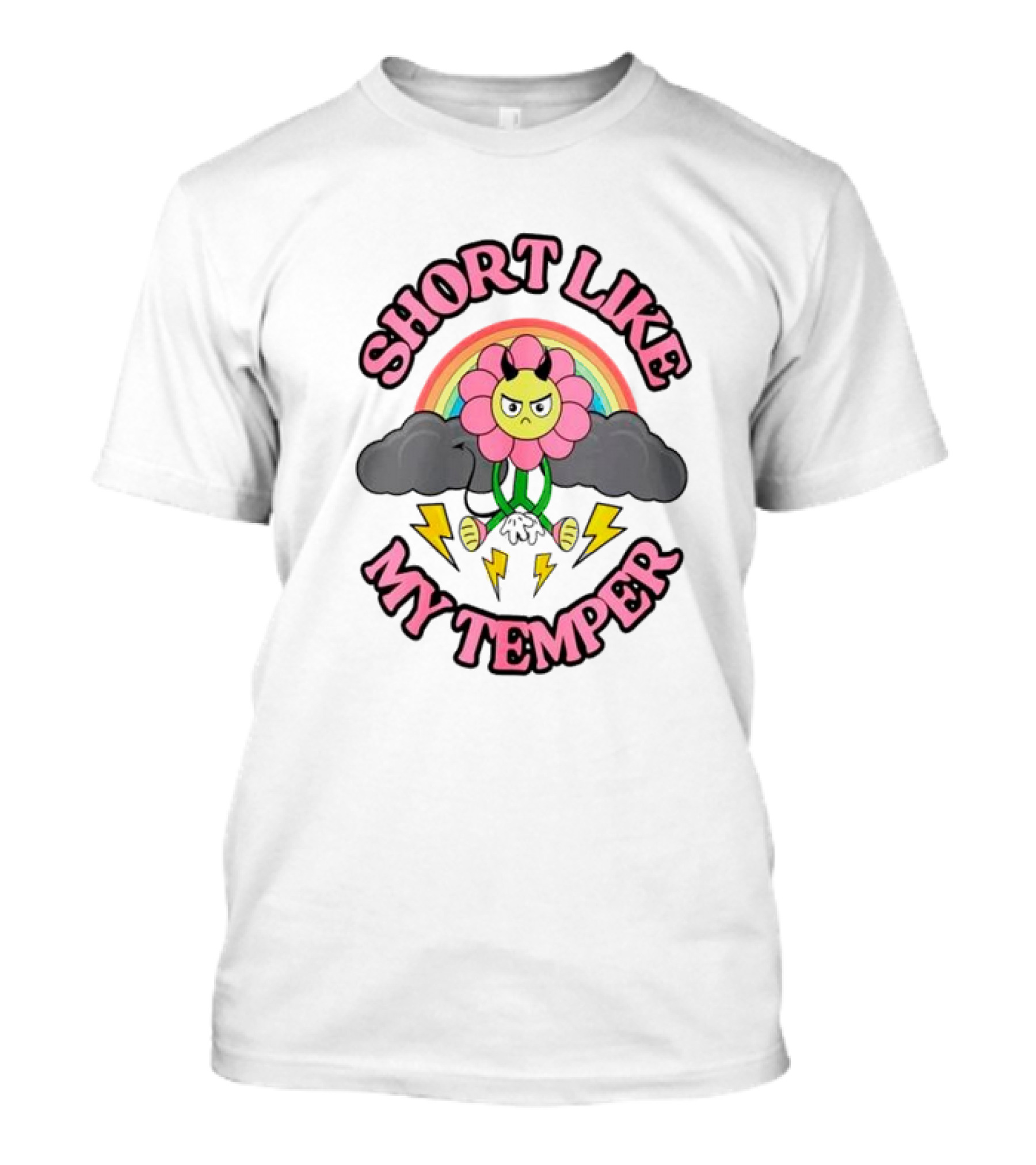 Short Like My Temper Angry Flower Rainbow Clouds Lightning T-Shirt