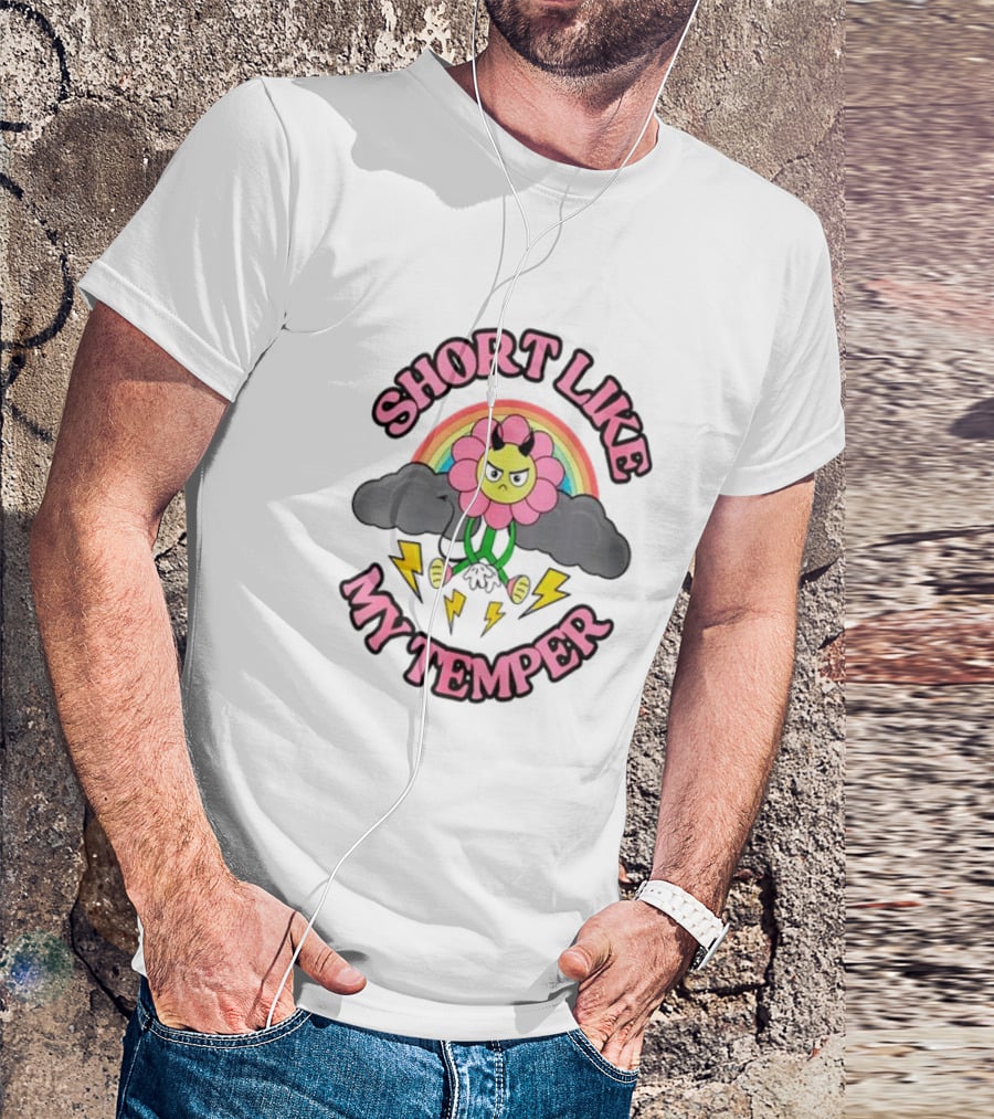 Short Like My Temper Angry Flower Rainbow Clouds Lightning T-Shirt
