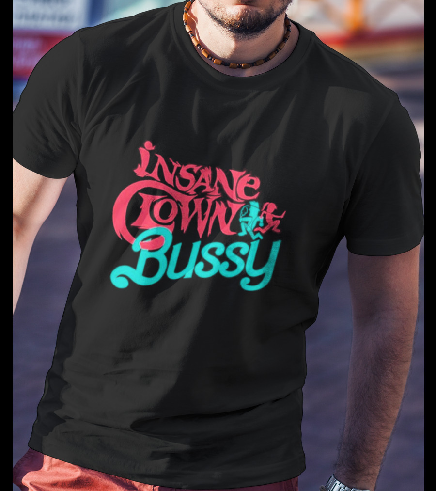 Insane Clown Bussy T-Shirt