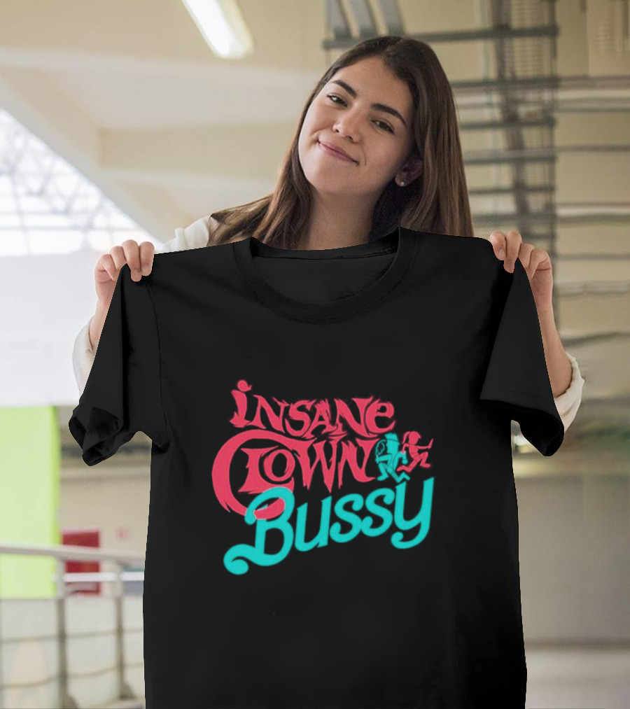 Insane Clown Bussy T-Shirt