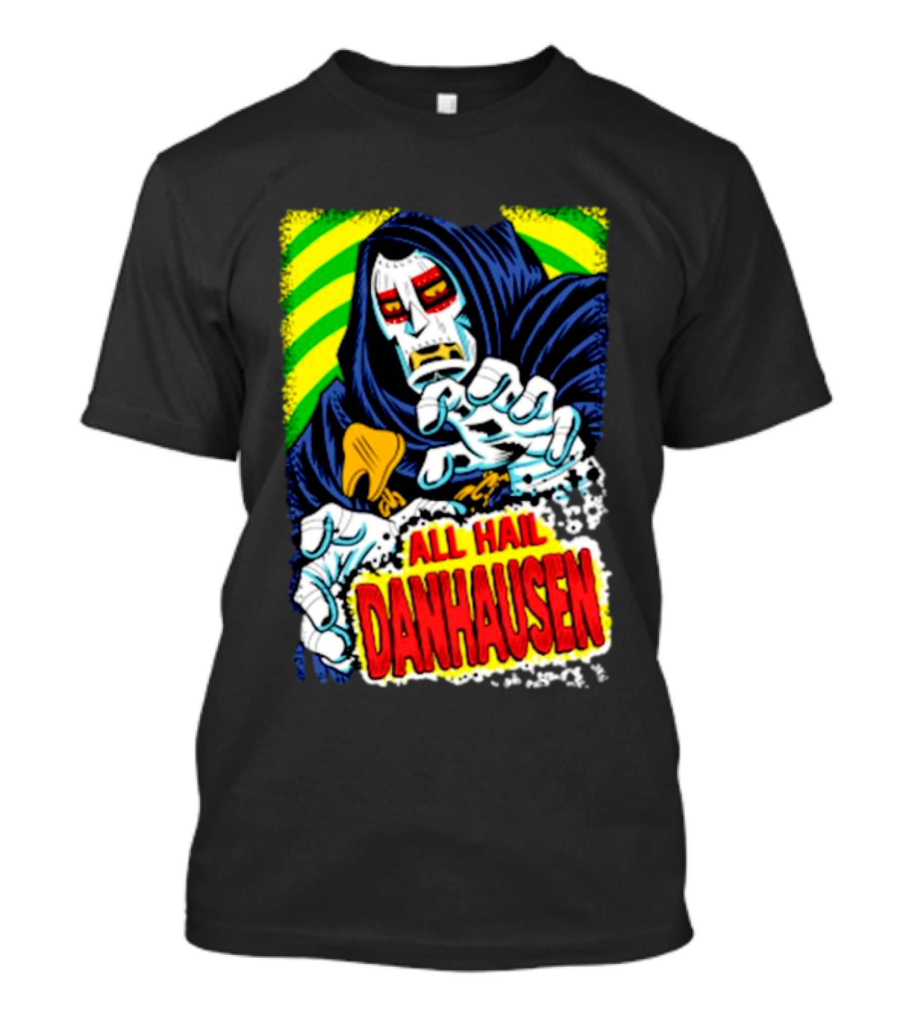 All Hail Danhausen Mysterious Comic Style T-Shirt