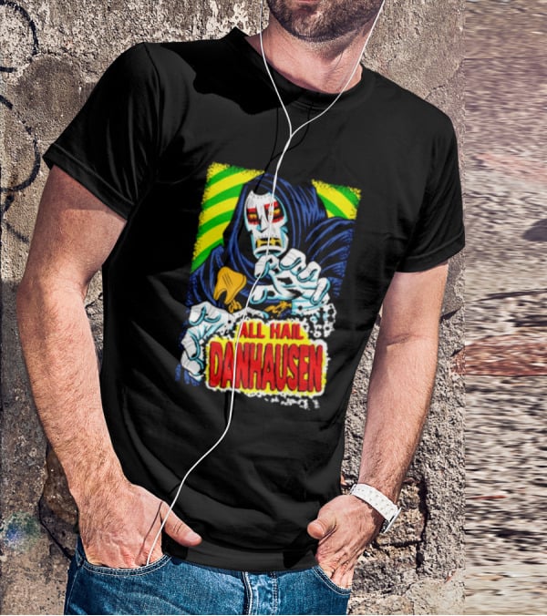 All Hail Danhausen Mysterious Comic Style T-Shirt