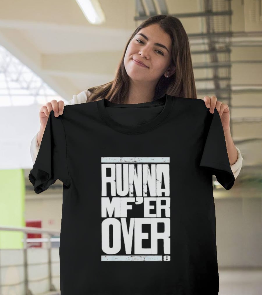 RUNNA MF’ER OVER 8 T-Shirt