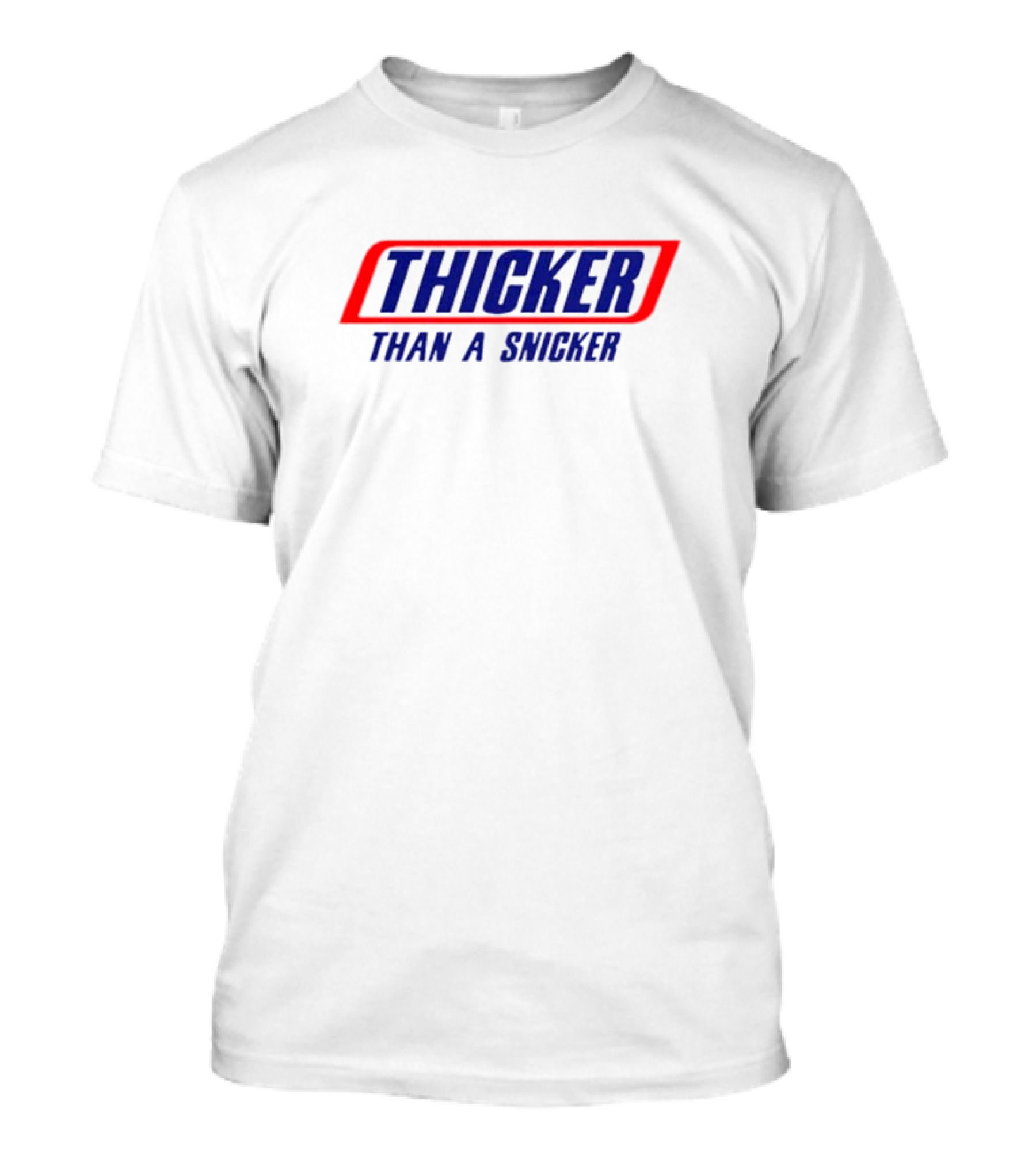 THICKER THAN A SNICKER Red And Blue Bold Diagonal Text T-Shirt
