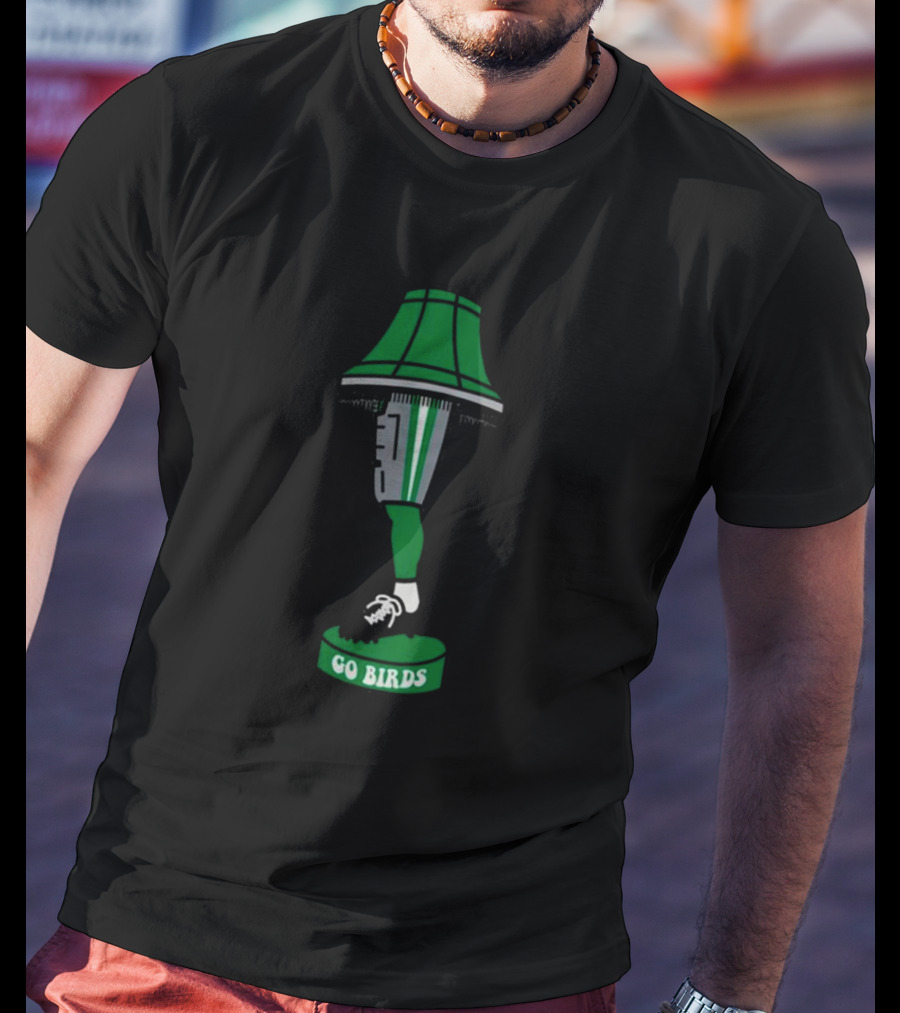 Go Birds Leg Lamp Christmas T-Shirt