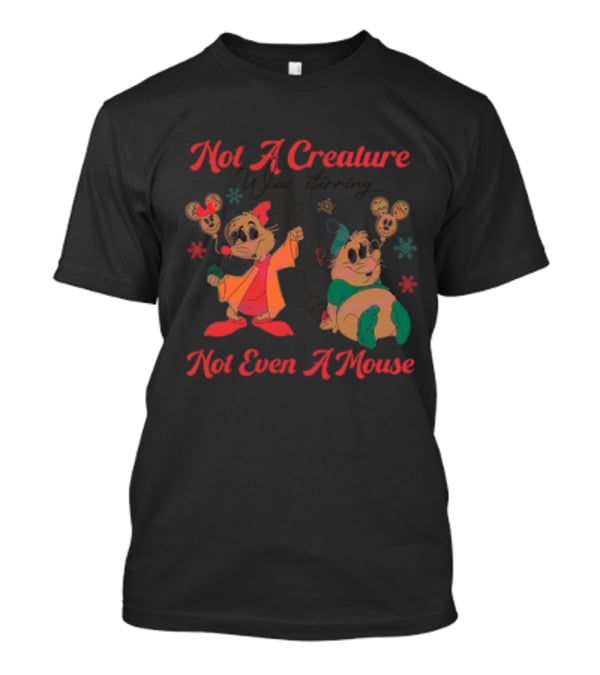 Not A Creature Was Stirring Not Even A Mouse Jaq And Gus Holiday Snowflakes T-Shirt