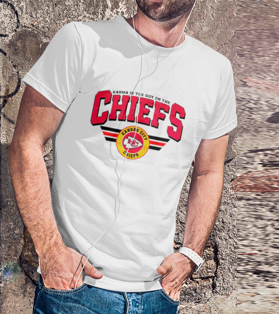 Karma Is The Guy On The Kansas City Chiefs Football Team T-Shirt
