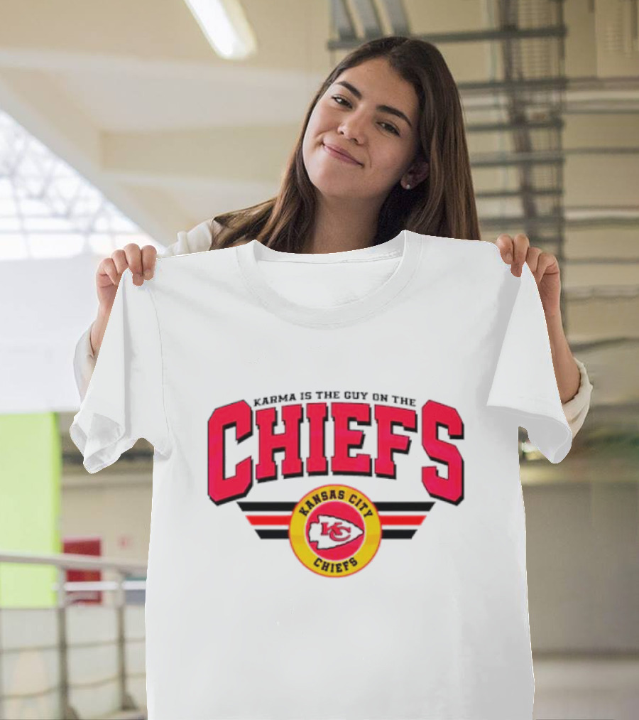 Karma Is The Guy On The Kansas City Chiefs Football Team T-Shirt