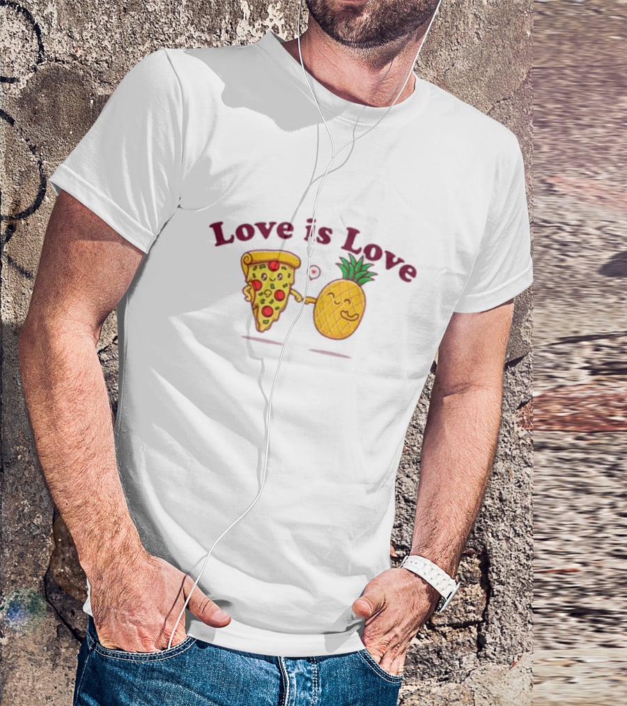 Love Is Love Pizza And Pineapple Friendship T-Shirt