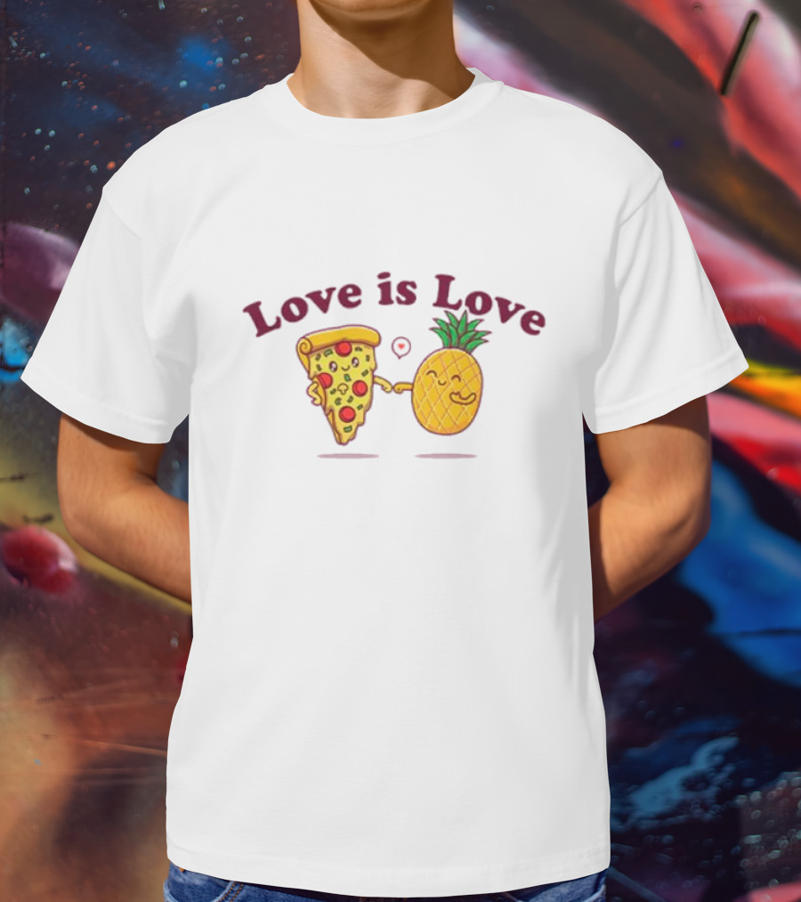Love Is Love Pizza And Pineapple Friendship T-Shirt