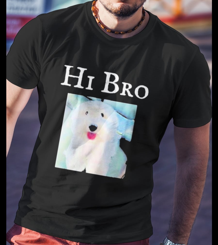 Hi Bro Fluffy Dog Image T-Shirt