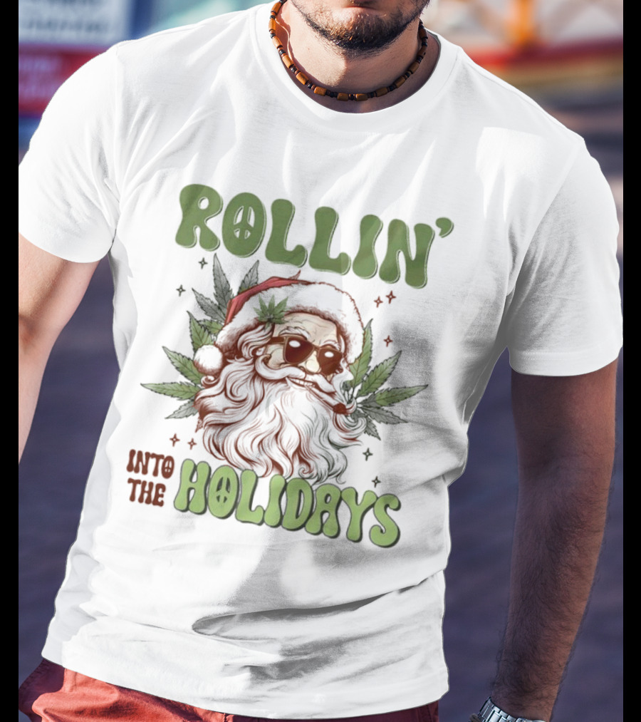 Rollin' Into The Holidays Santa Weed Christmas T-Shirt